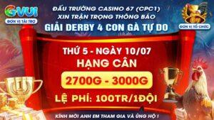 Giải Derby 4 Con Gà Tự Do Tại Đấu Trường CPC1 Ngày 10/07/2025