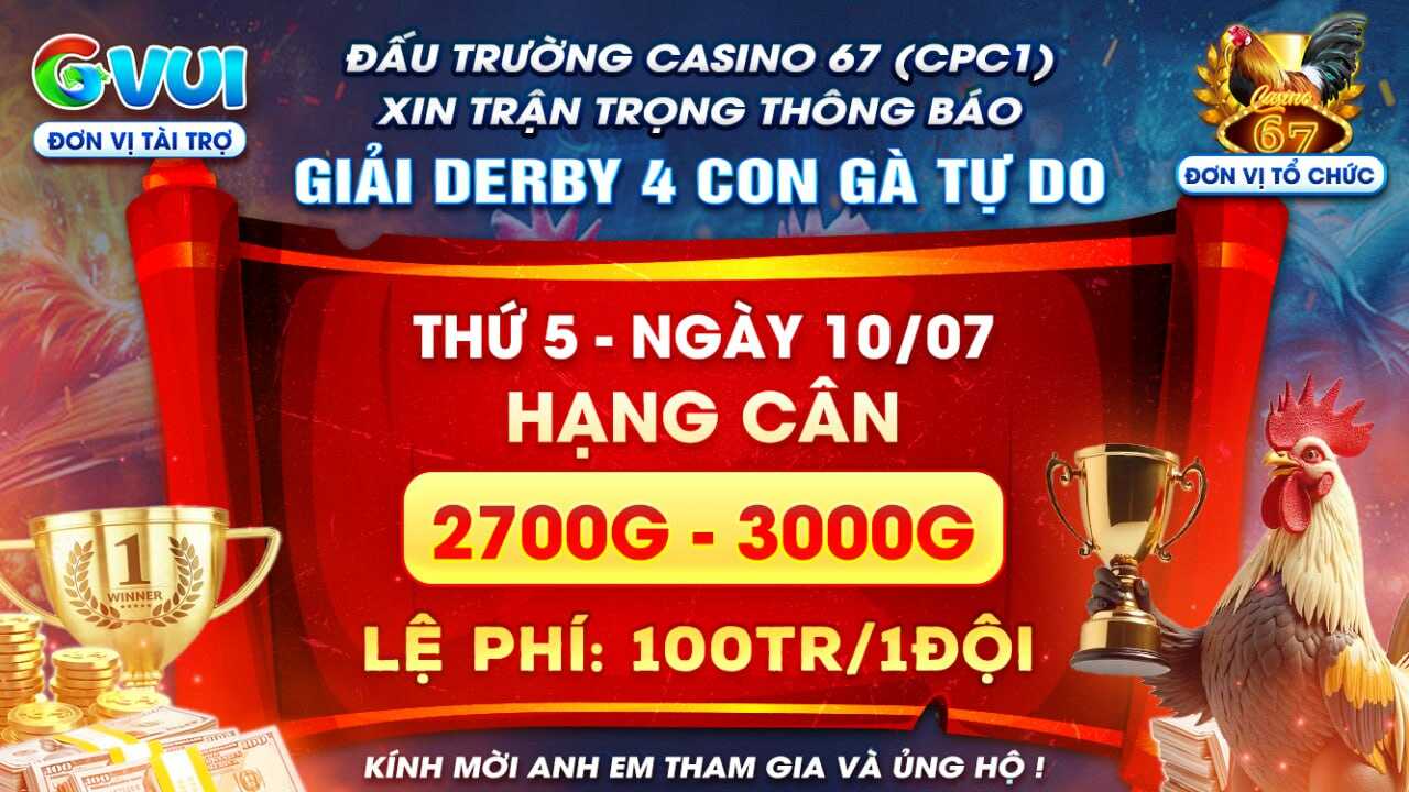 Giải Derby 4 Con Gà Tự Do Tại Đấu Trường CPC1 Ngày 10/07/2025 Giải Derby 4 Con Gà Tự Do Tại Đấu Trường CPC1 Ngày 10/07/2025
