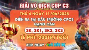 Giải vô địch cup CPC3 ngày 11/06/2025