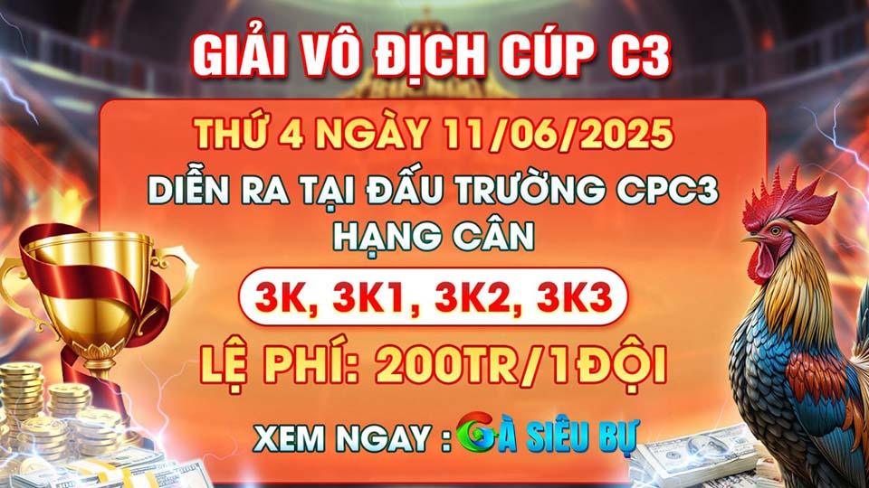 Giải vô địch cup CPC3 ngày 11/06/2025 Giải vô địch cup CPC3 ngày 11/06/2025