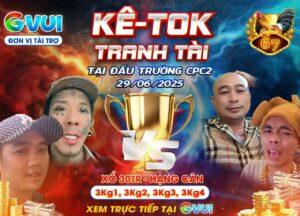 Kê Tok Tranh Tài Tại Đấu Trường Thomo CPC2 Ngày 29/06/2025